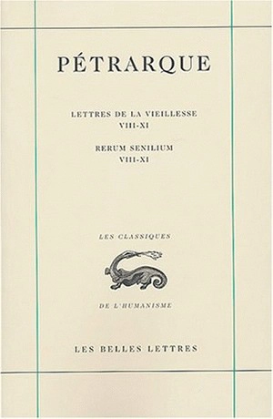 Lettres de la vieillesse. Vol. 3. Rerum senilium. Vol. 3 - Pétrarque