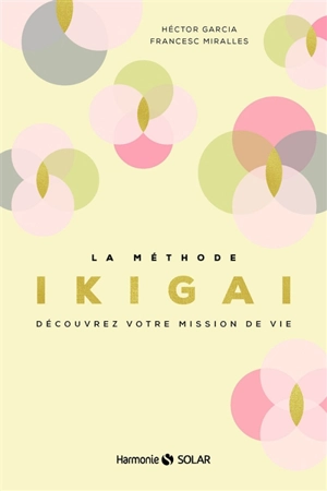 La méthode ikigai : découvrez votre mission de vie - Héctor Garcia