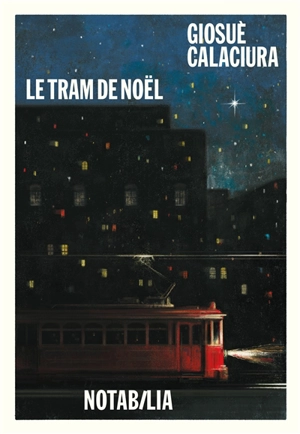 Le tram de Noël - Giosuè Calaciura