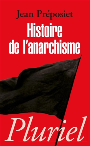 Histoire de l'anarchisme - Jean Préposiet