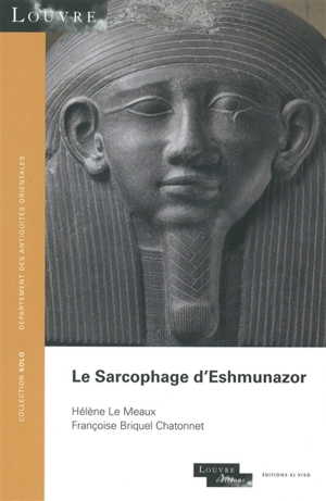 Le sarcophage d'Eshmunazor - Hélène Le Meaux
