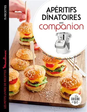 Apéritifs dînatoires avec Companion : 75 recettes - Juliette Lalbaltry