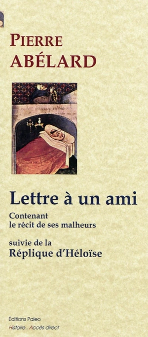 Lettre à un ami. Réplique d'Héloïse à cette lettre - Pierre Abélard