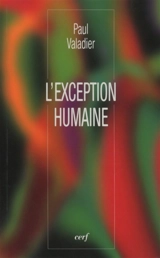 L'exception humaine - Paul Valadier