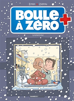 Boule à zéro. Vol. 6. Le grand jour - Zidrou