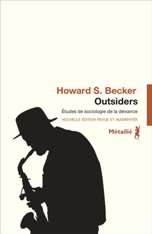 Outsiders : études de sociologie de la déviance - Howard Saul Becker