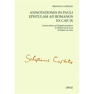 Annotationes in Pauli Epistulam ad Romanos ex cap. IX - Sébastien Castellion