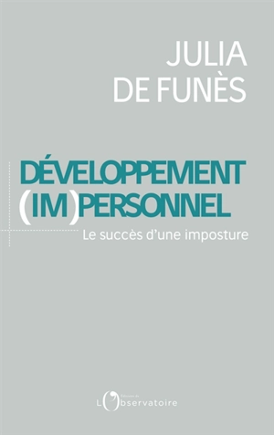 Développement (im)personnel : le succès d'une imposture - Julia de Funès