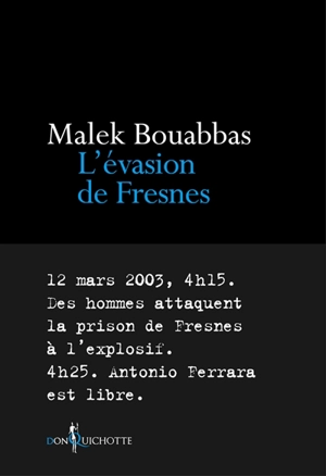 L'évasion de Fresnes - Malek Bouabbas