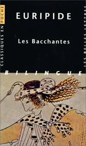 Les Bacchantes - Euripide