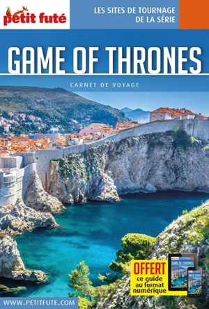 Game of thrones : les sites de tournage de la série - Dominique Auzias