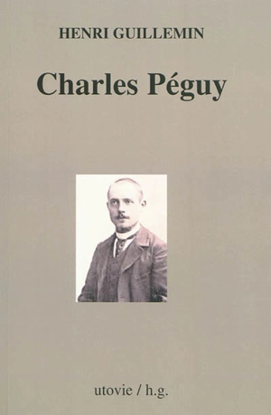 Charles Péguy - Henri Guillemin