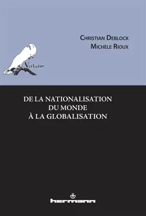 De la nationalisation du monde à la globalisation - Christian Deblock