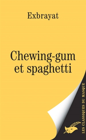Chewing-gum et spaghetti - Charles Exbrayat