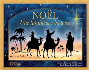 La merveilleuse histoire de Noël - Chantal de Marliave