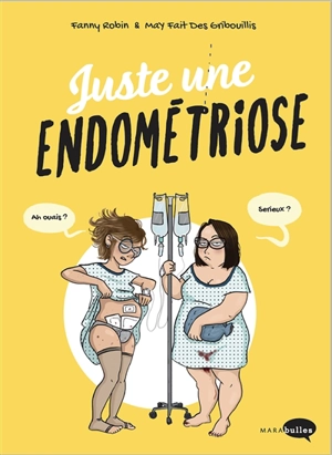 Juste une endométriose - Fanny Robin