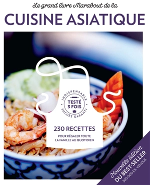 Le grand livre Marabout de la cuisine asiatique : 230 recettes pour découvrir toutes les saveurs de l'Asie - Jody Vassallo