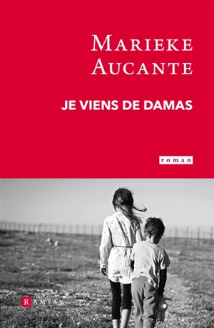 Je viens de Damas - Marieke Aucante