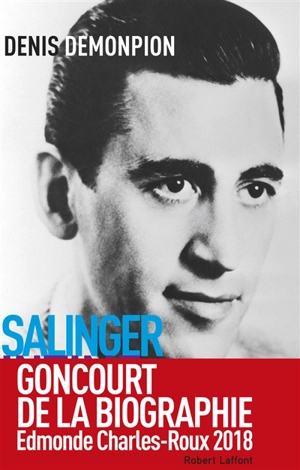 Salinger intime : enquête sur l'auteur de L'attrape-coeurs - Denis Demonpion