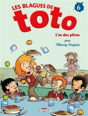 Les blagues de Toto. Vol. 6. L'as des pitres - Thierry Coppée
