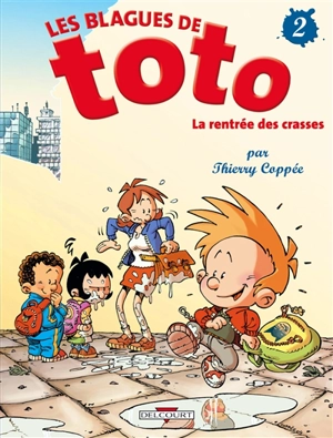 Les blagues de Toto. Vol. 2. La rentrée des crasses - Thierry Coppée