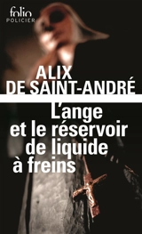 L'ange et le réservoir à liquide à freins - Alix de Saint-André