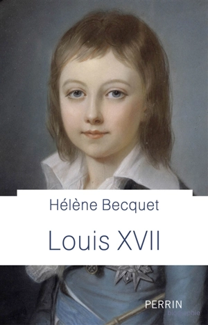 Louis XVII - Hélène Becquet