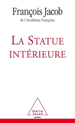 La statue intérieure - François Jacob