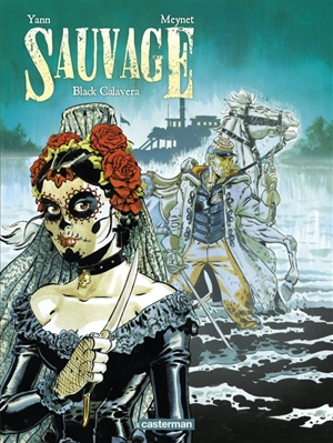Sauvage. Vol. 5. Black calavera - Yann