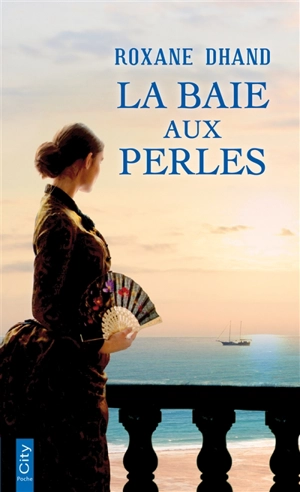 La baie aux perles - Roxane Dhand