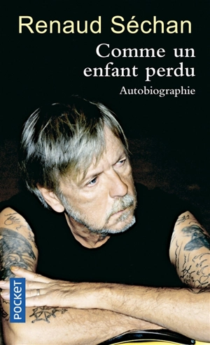 Comme un enfant perdu : autobiographie - Renaud