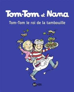 Tom-Tom et Nana. Vol. 03. Tom-Tom le roi de la tambouille - Jacqueline Cohen