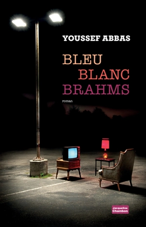 Bleu blanc Brahms - Youssef Abbas