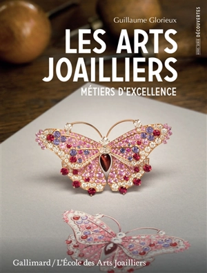 Les arts joailliers : métiers d'excellence - Guillaume Glorieux