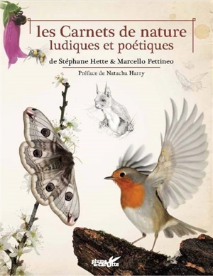 Les carnets de nature : ludiques et poétiques - Stéphane Hette