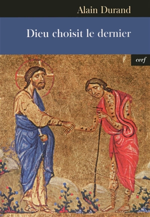 Dieu choisit le dernier - Alain Durand