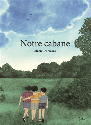 Notre cabane - Marie Dorléans