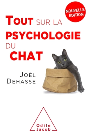 Tout sur la psychologie du chat - Joël Dehasse