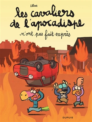 Les cavaliers de l'apocadispe. Vol. 2. Les cavaliers de l'apocadispe n'ont pas fait exprès - Libon