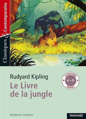 Le livre de la jungle : extraits choisis - Rudyard Kipling