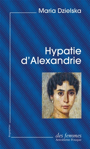 Hypatie d'Alexandrie - Maria Dzielska