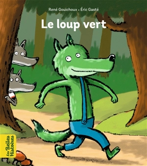 Le loup vert - René Gouichoux