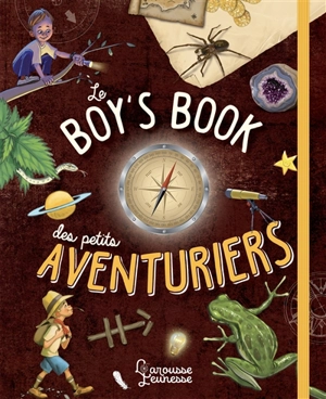 Le boys' book des petits aventuriers : le livre tout terrain - Michèle Lecreux