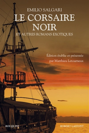 Le corsaire noir : et autres romans exotiques - Emilio Salgari