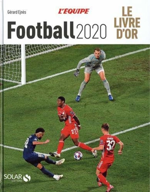 Football 2020 : le livre d'or - Gérard Ejnès