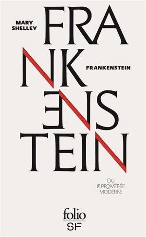 Frankenstein ou Le Prométhée moderne - Mary Wollstonecraft Shelley