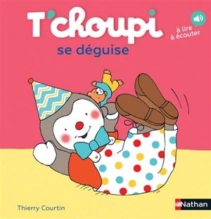 T'choupi se déguise - Thierry Courtin