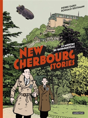 New Cherbourg stories. Vol. 1. Le monstre de Querqueville - Pierre Gabus