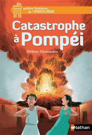 Catastrophe à Pompéi - Hélène Montardre