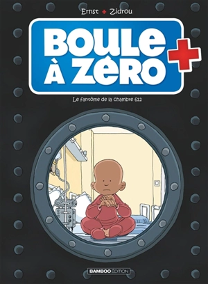 Boule à zéro. Vol. 8. Le fantôme de la chambre 612 - Zidrou